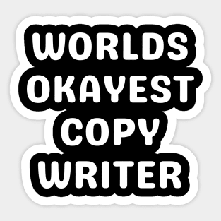 World okayest copywriter Sticker